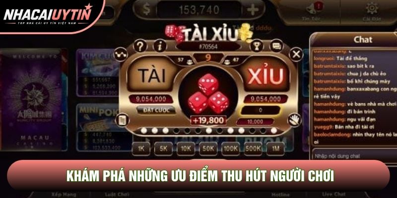 Khám phá những ưu điểm thu hút người chơi Khám phá những ưu điểm thu hút người chơi