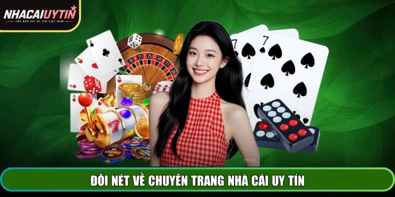 Đôi nét về chuyên trang nhà cái uy tín